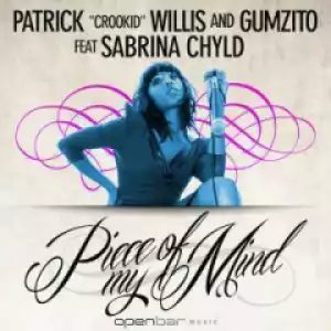 DJ Crookid, Gumzito X Sabrina Chyld - Piece Of My Mind (Benny T Remix)